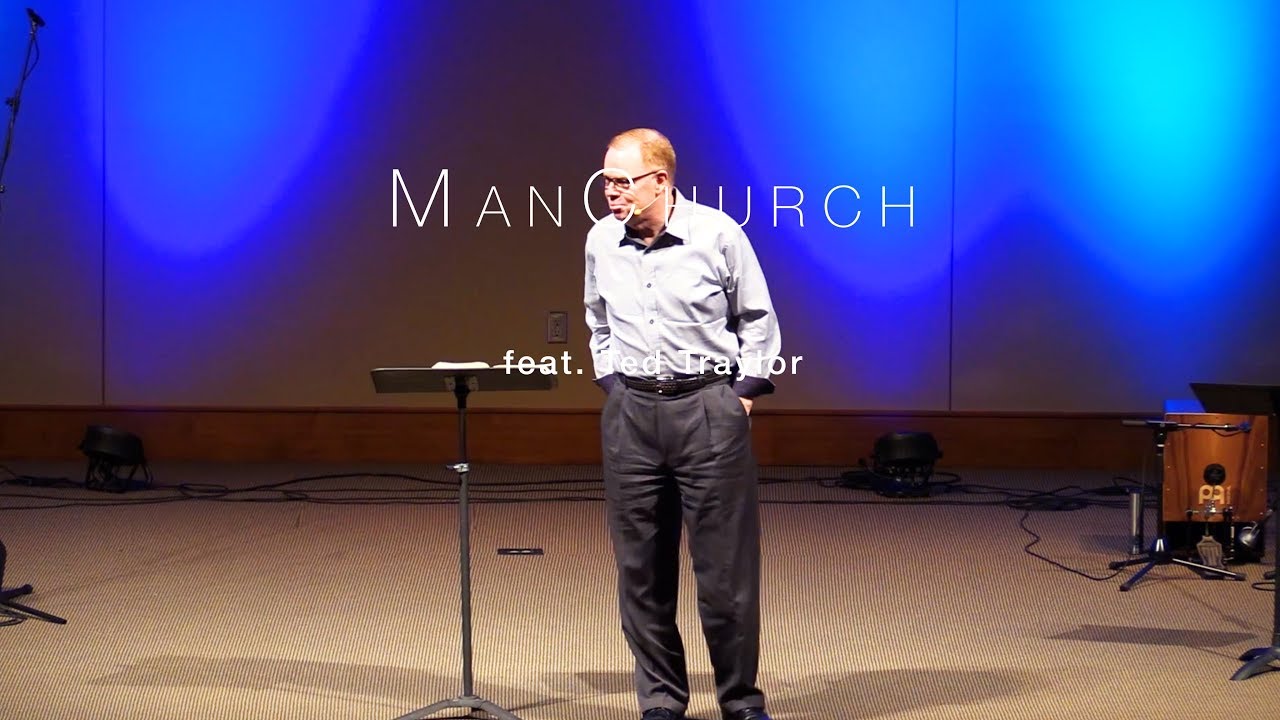 ManChurch | Ted Traylor