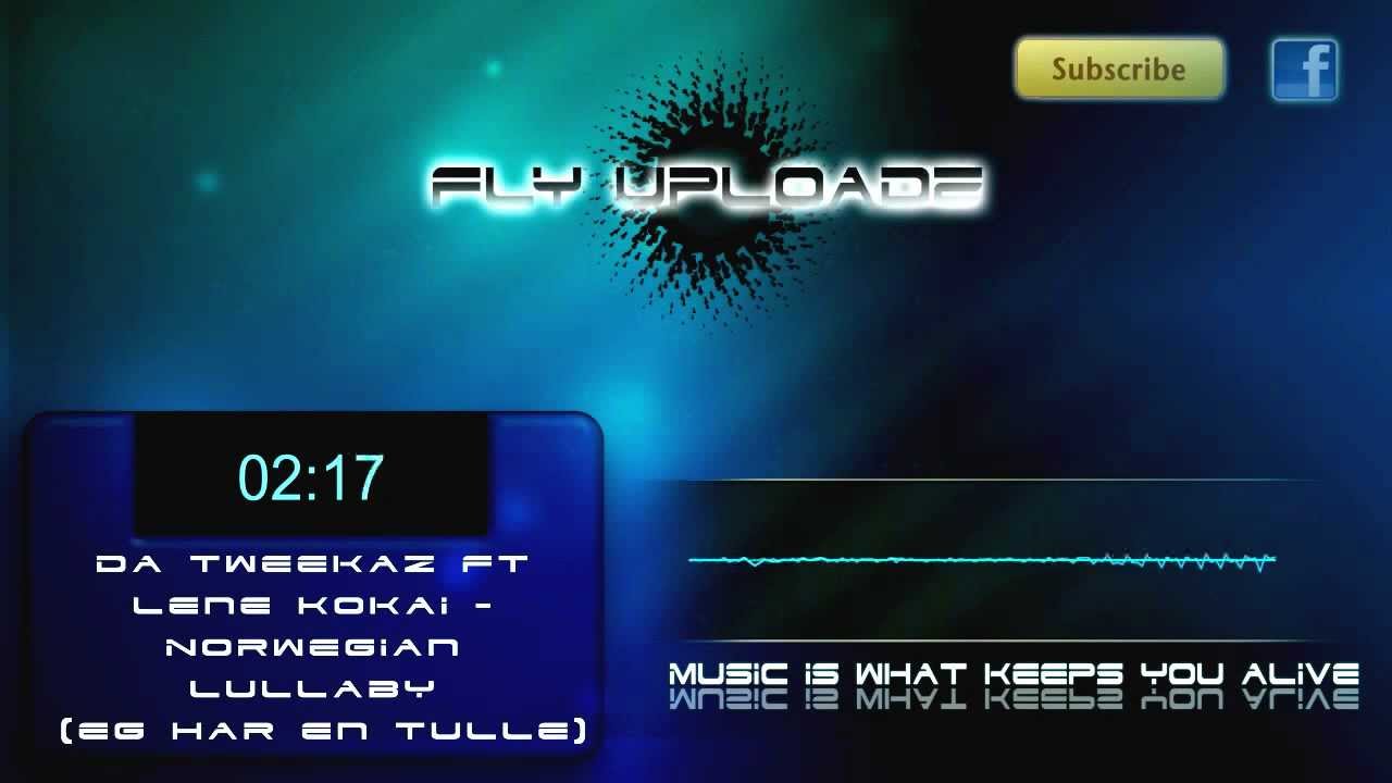Da Tweekaz Ft Lene Kokai - Norwegian Lullaby (Eg Har En Tulle)