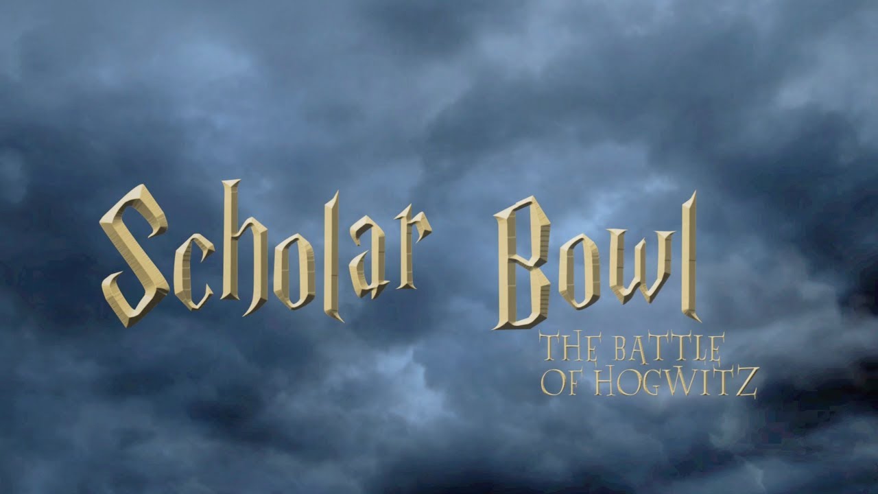 Scholar Bowl 2019 - The Battle of Hogwitz