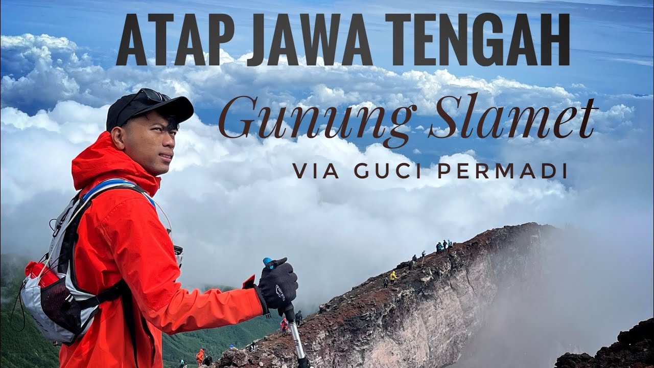 Pendakian Gunung Slamet via Guci Permadi | Melangkah lebih jauh di atap Jawa Tengah