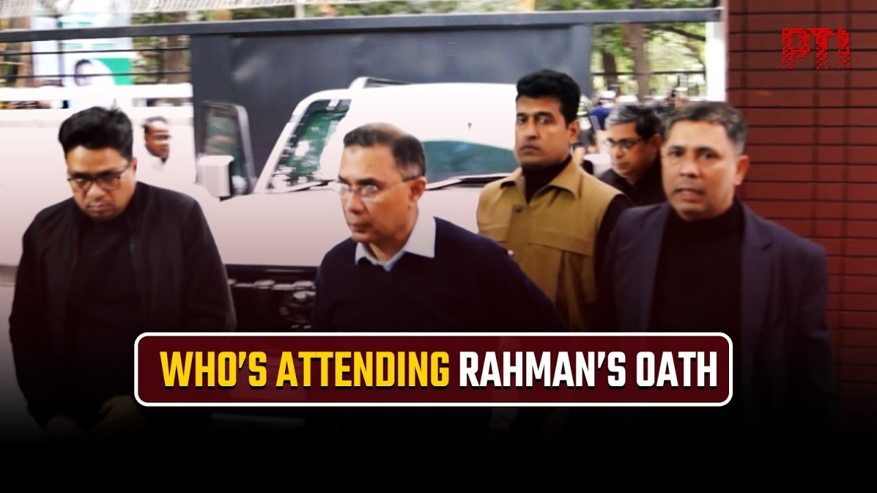 Explained: Global leaders attending Tarique Rahman’s oath in Bangladesh