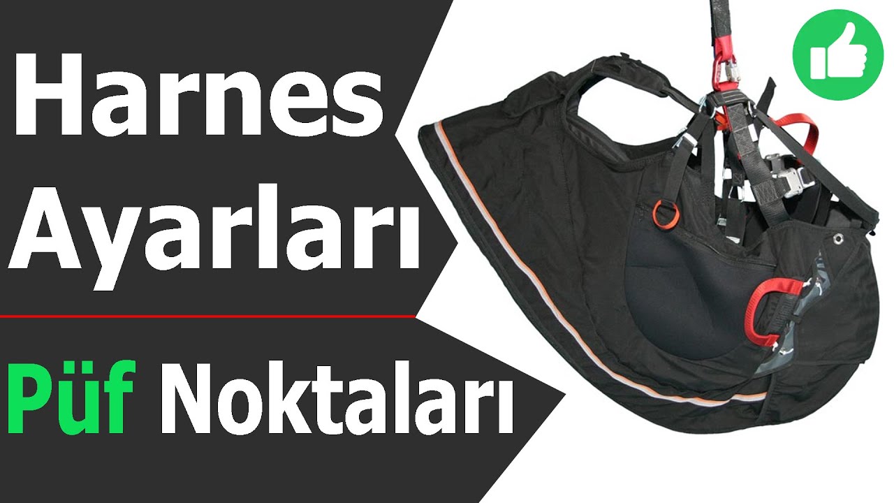 Yamaç Paraşütü Harness Ayarları | Püf Noktaları | Ekipman İnceleme