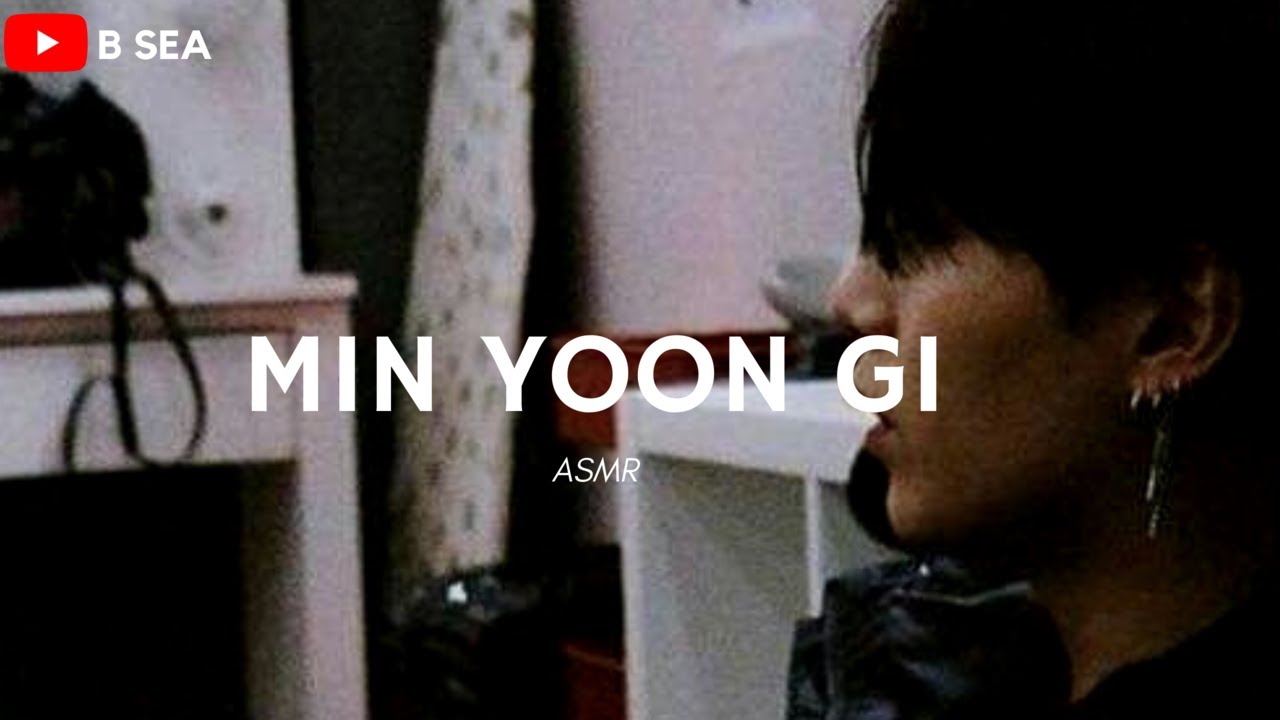 ❛Imagina con Min Yoongi ASMR❜ - B SEA