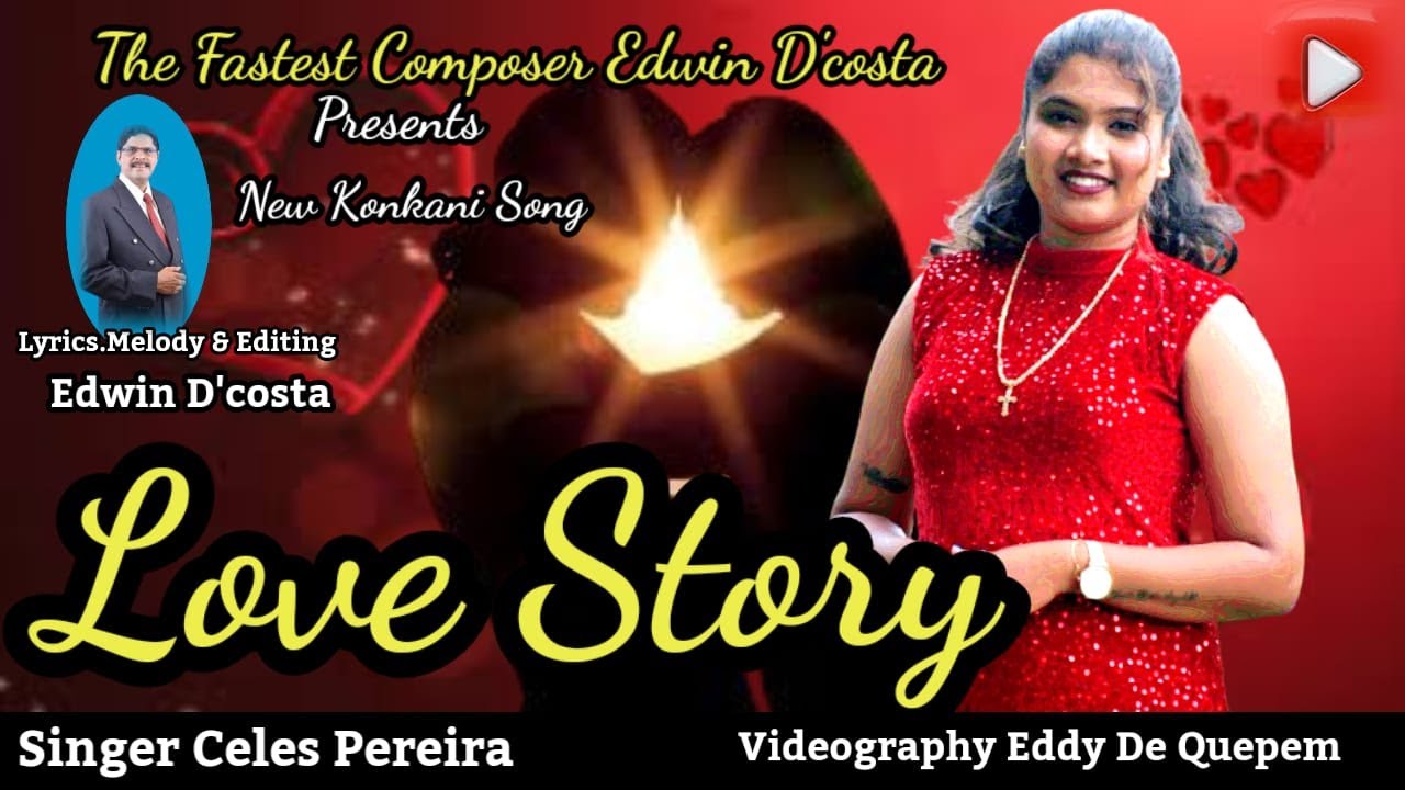 New Konkani Songs 2025 / LOVE STORY / CELES PEREIRA (Prince Jacob Star) BY : Edwin D'Costa
