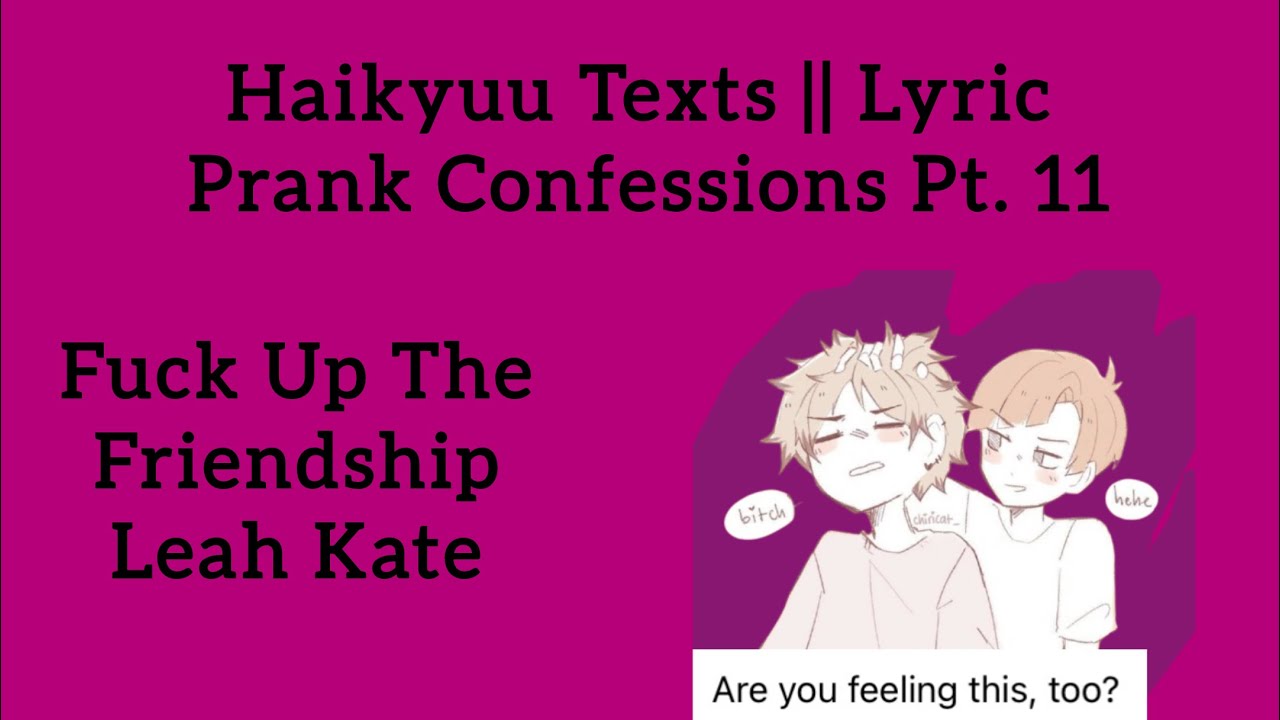 Haikyuu Texts || Lyric Prank Confessions Pt. 11 (SEMISHIRA) || Fuck Up The Friendship