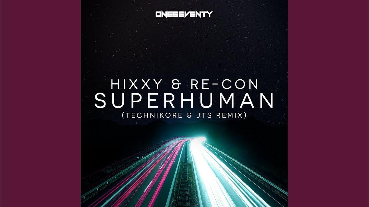 Superhuman (Technikore & JTS Remix)