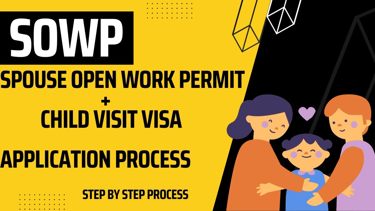 Spouse Open Work Permit (Outside Canada) + Child Visit Visa Application Process | Canada Immigration