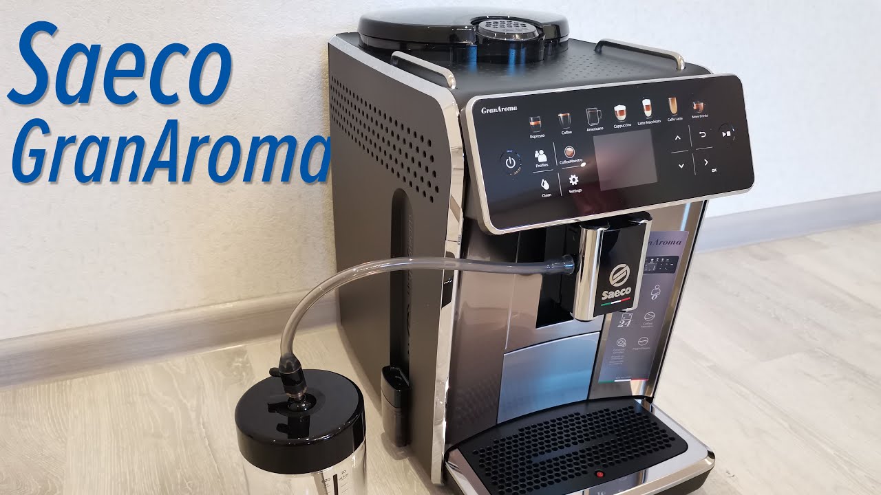 Краткий обзор кофемашины Saeco GranAroma: SM6480/SM6580/SM6582/SM6585
