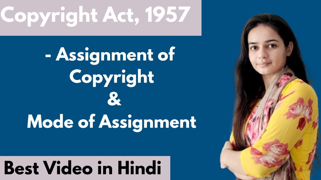 Assignment of Copyright & Mode of Assignment- Copyright Act, 1957.UGC NET & JRF December 2024.