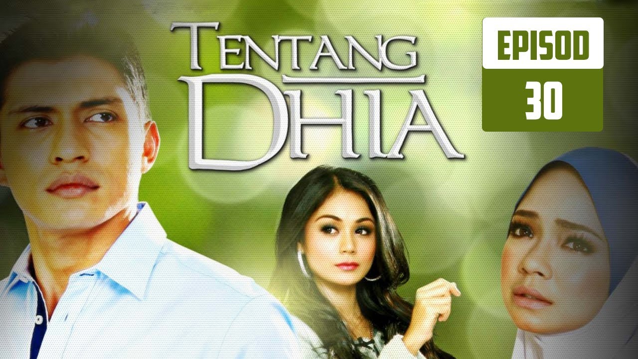 [FULL] Tentang Dhia | Episod 30