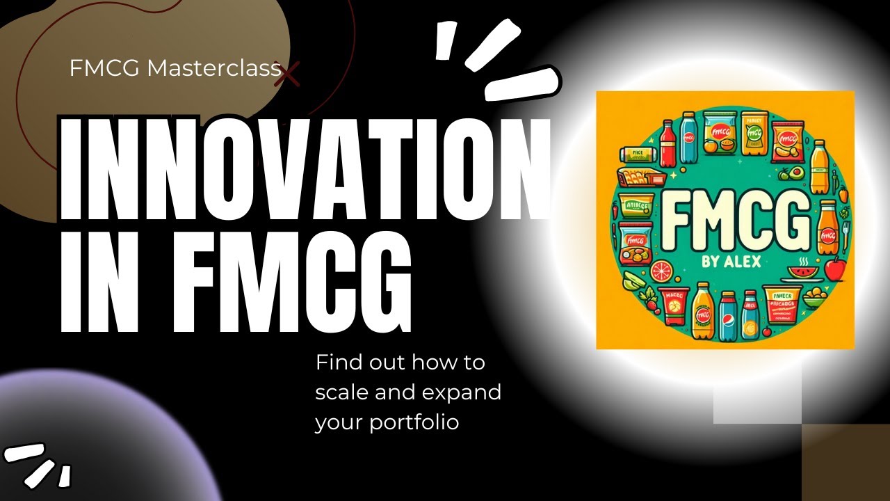Innovation in FMCG (FMCG by Alex)