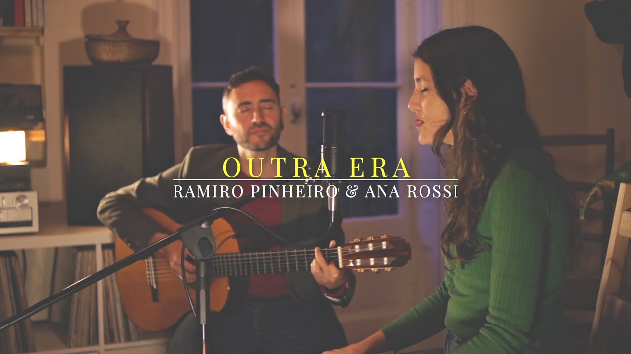 Ana Rossi & Ramiro Pinheiro | Outra Era