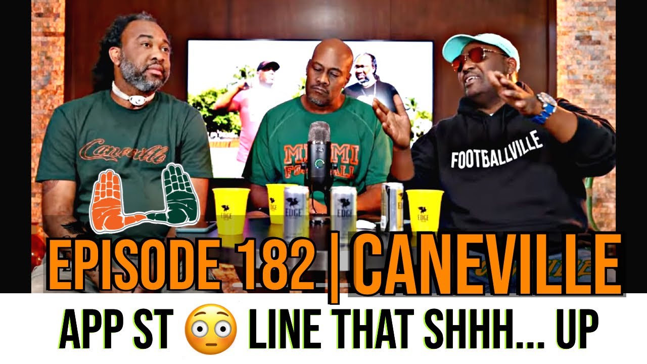 Caneville 182 - Miami Hurricane Greats say bring the family back l - Appalachian st on the ⏰