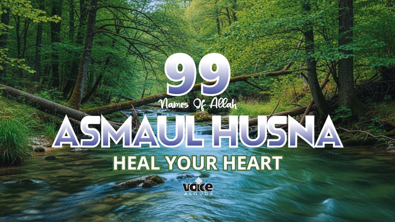 Healing with Asmaul Husna | Peaceful Islamic Meditation Music