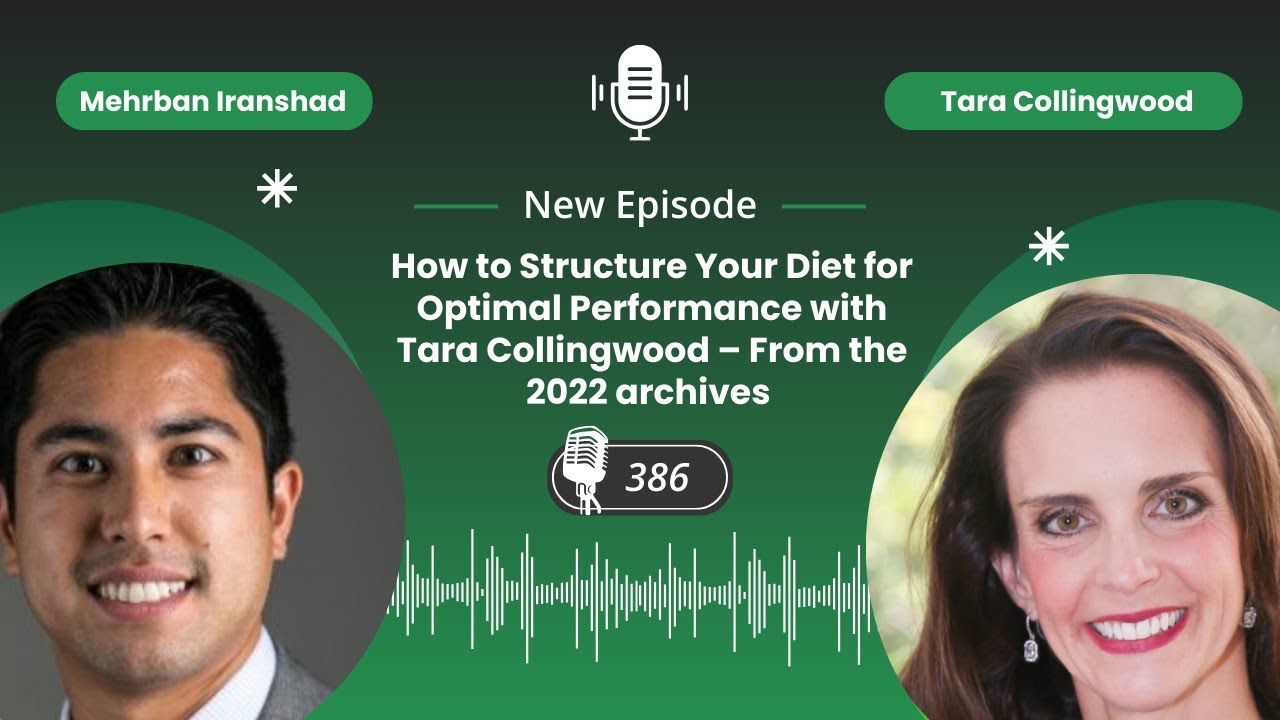 How to Structure Your Diet for Optimal Performance with Tara Collingwood – 2022 archives -Episode386