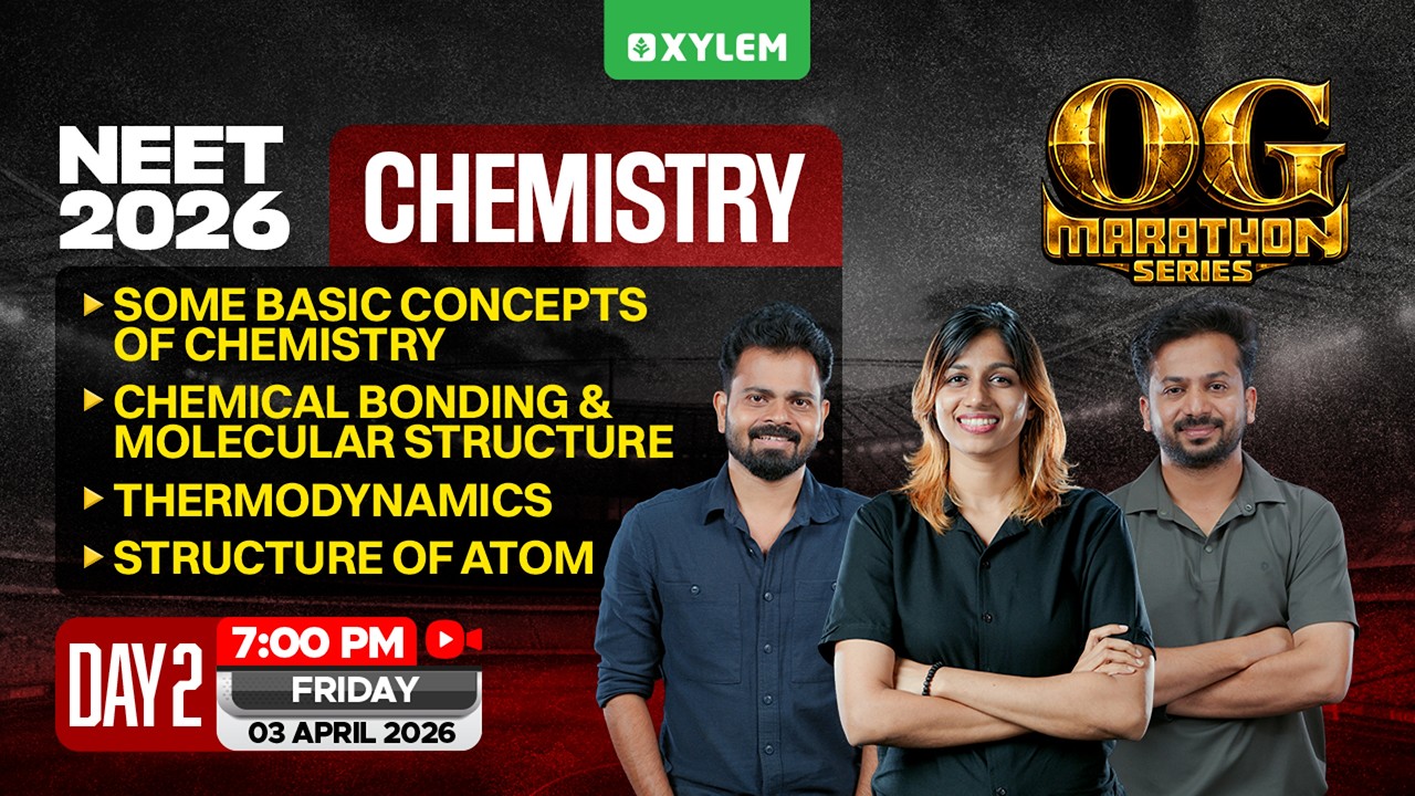 NEET 2026 OG Marathon Series - Day 2 | Chemistry | Xylem NEET