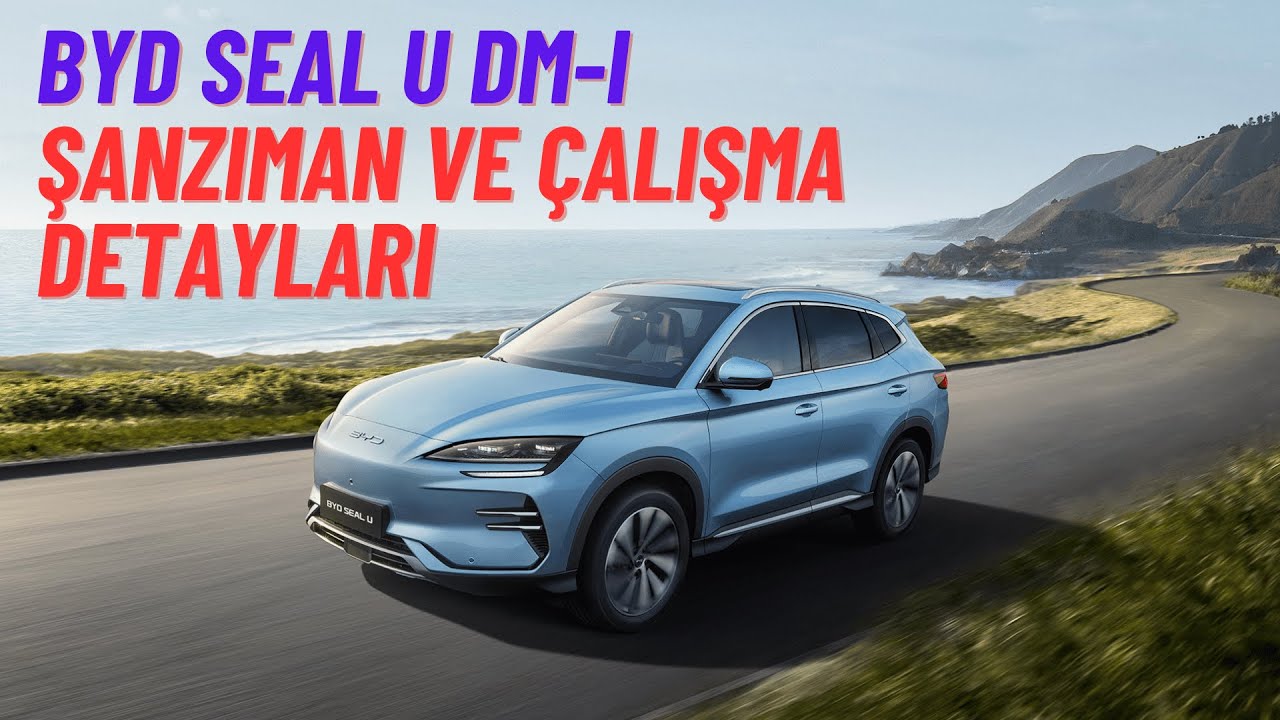 BYD Seal U DM i Şanzıman Kutusu Nasıl Çalışır (Plug in Hybrid)