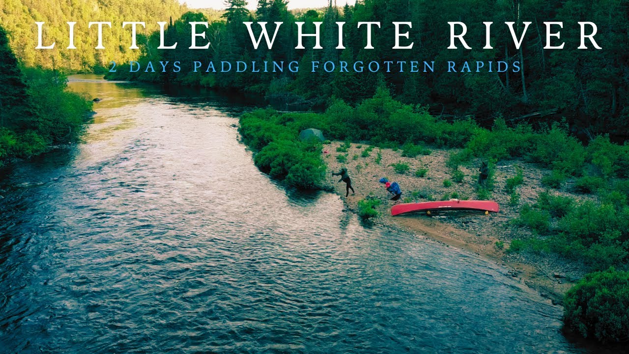 Northern Ontario's Best Kept Secret - The Little White River - Whitewater Canoeing Paradise