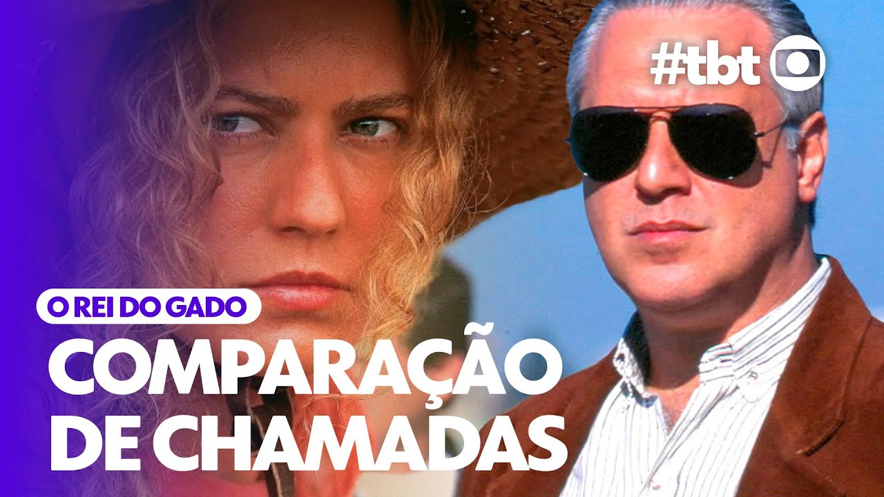 🐂 O REI DO GADO: Comparação das Chamadas da Reprise (1999 x 2015 x 2022)