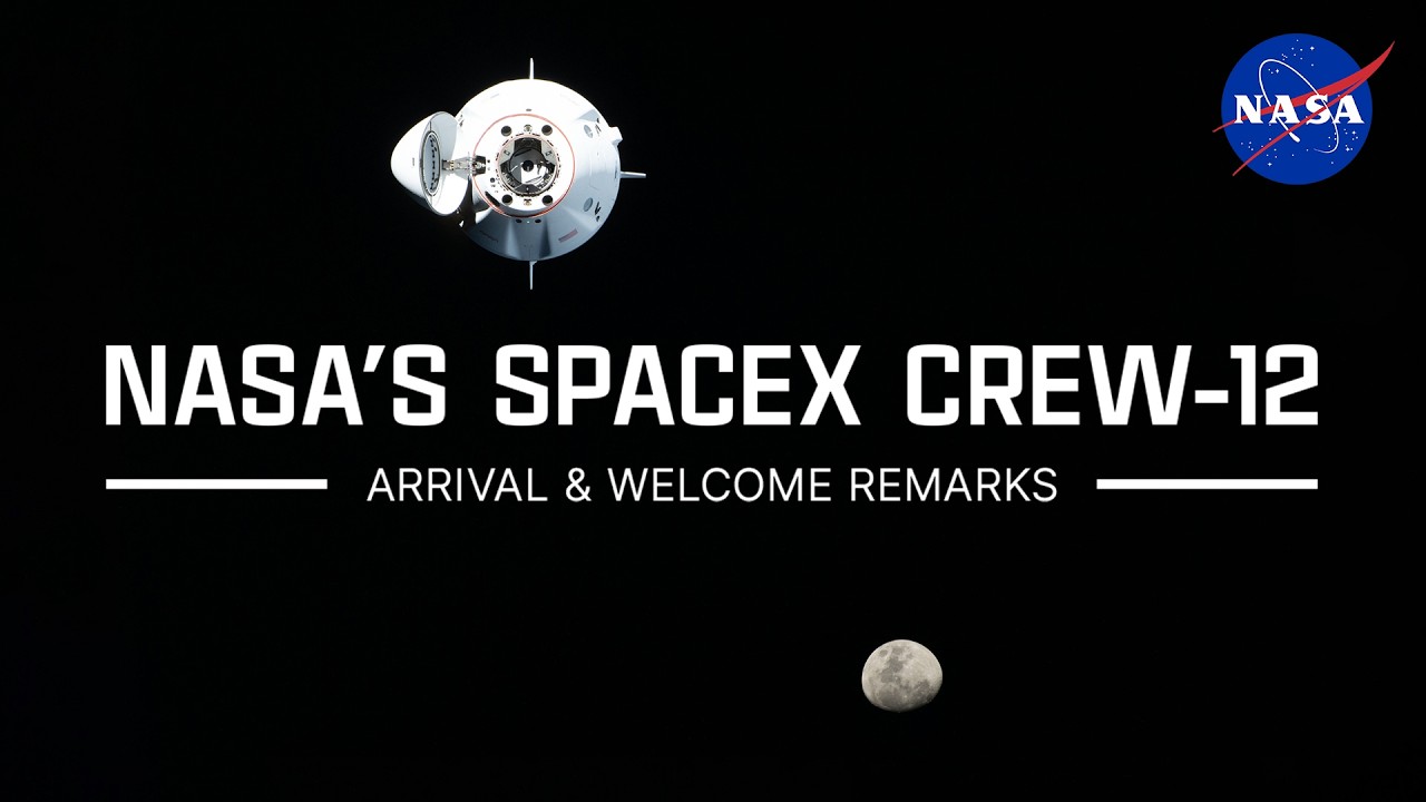NASA&rsquo;s SpaceX Crew-12 Arrival & Welcome Remarks