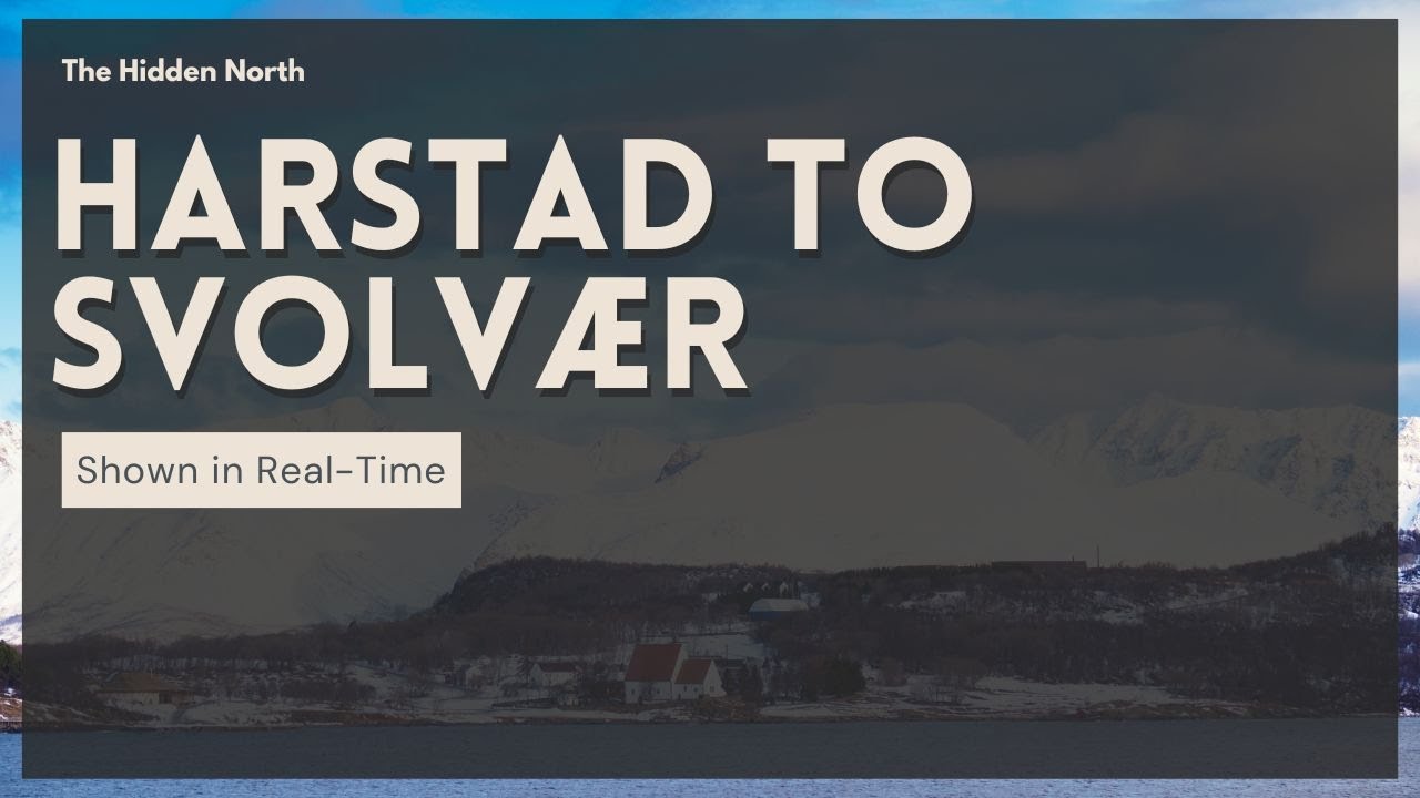 Harstad to Svolvær in Real Time | The Hidden North Road-Trips