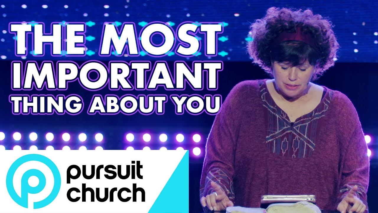 The Most Important Thing About You | Pursuit Women's Ministry | Terri Broome