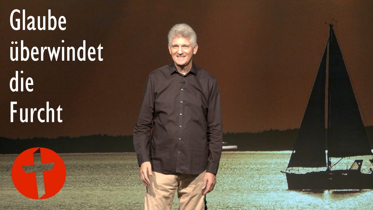 Glaube überwindet die Furcht | TV | Gert Hoinle