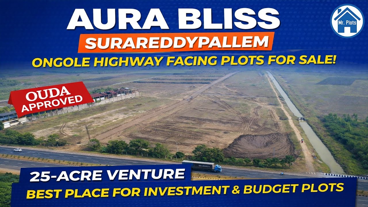 Aura Bliss Surareddypalem | Ongole Highway Facing OUDA Approved Plots | Best Investment Budget Plots