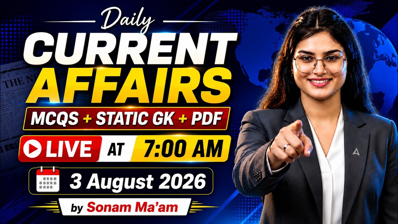 3 August Current Affairs 2026 | Current Affairs 2026 | Complete July Current Affairs | Sonam Mam