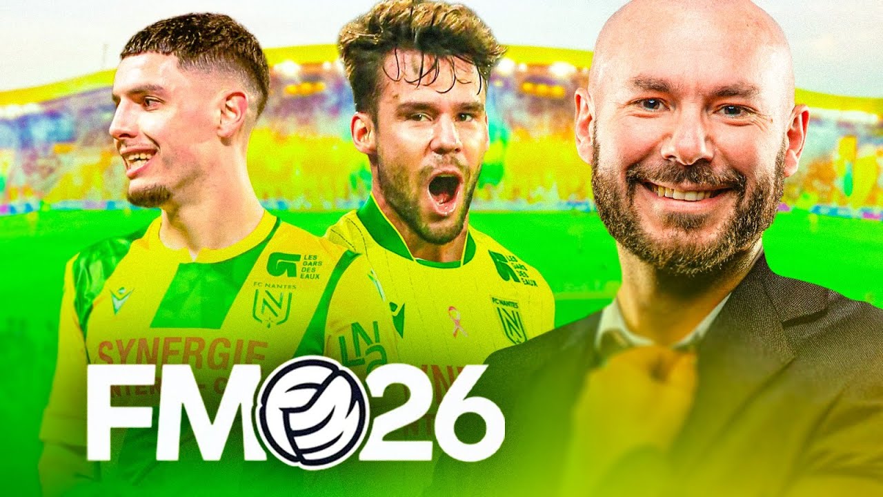 ⚽️ FM 26 #2 - NANTES JOUE L'EUROPE ? 🎮