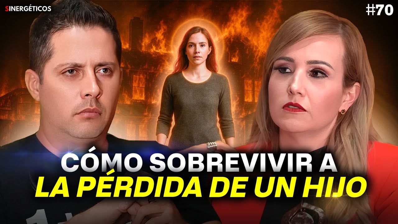 Cómo SOBREVIVIR la PÉRDIDA de un HIJO y volver a SER FELIZ I ALEJANDRA CASTAÑEDA | SINERGÉTICOS #70