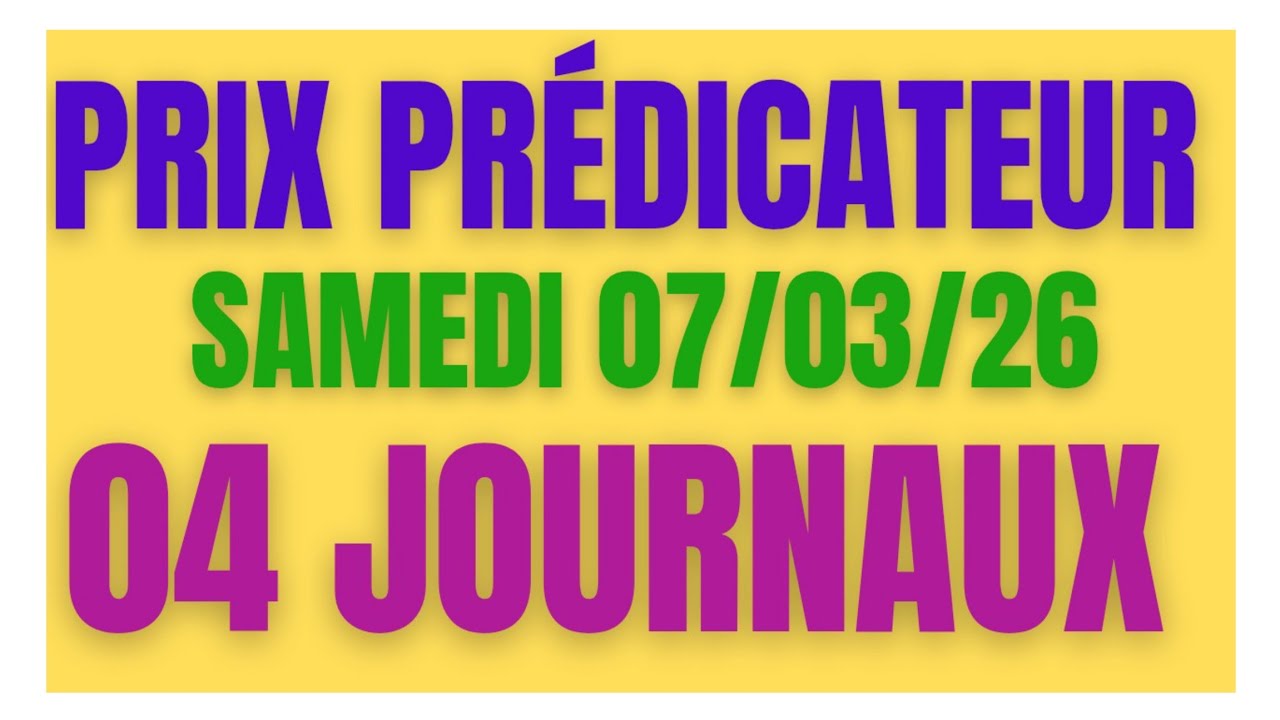 PRIX PRÉDICATEUR QUINTÉ 04 QUATRE JOURNAUX WEEKEND GAZETTE GENY COURSE PARIS TURF DU SAMEDI 07.03.26