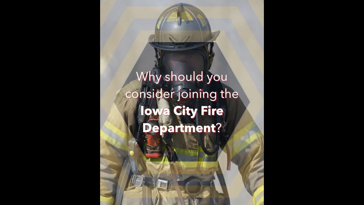 Join the Iowa City Fire Department!