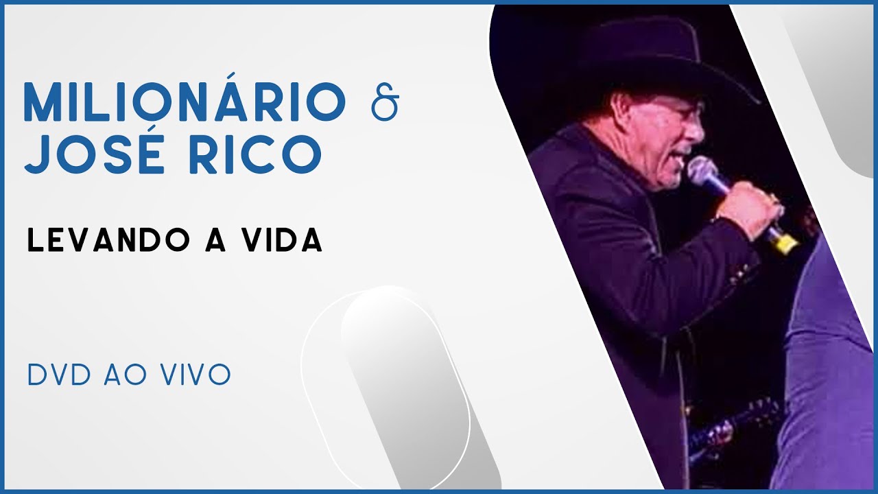 Milionário & José Rico - Levando a Vida | DVD Ao Vivo