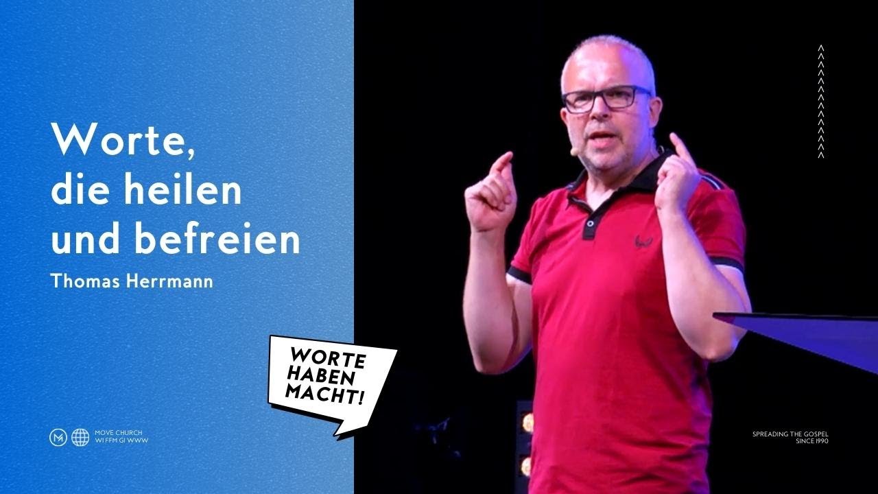 Worte, die heilen und befreien | Thomas Herrmann | Move Church