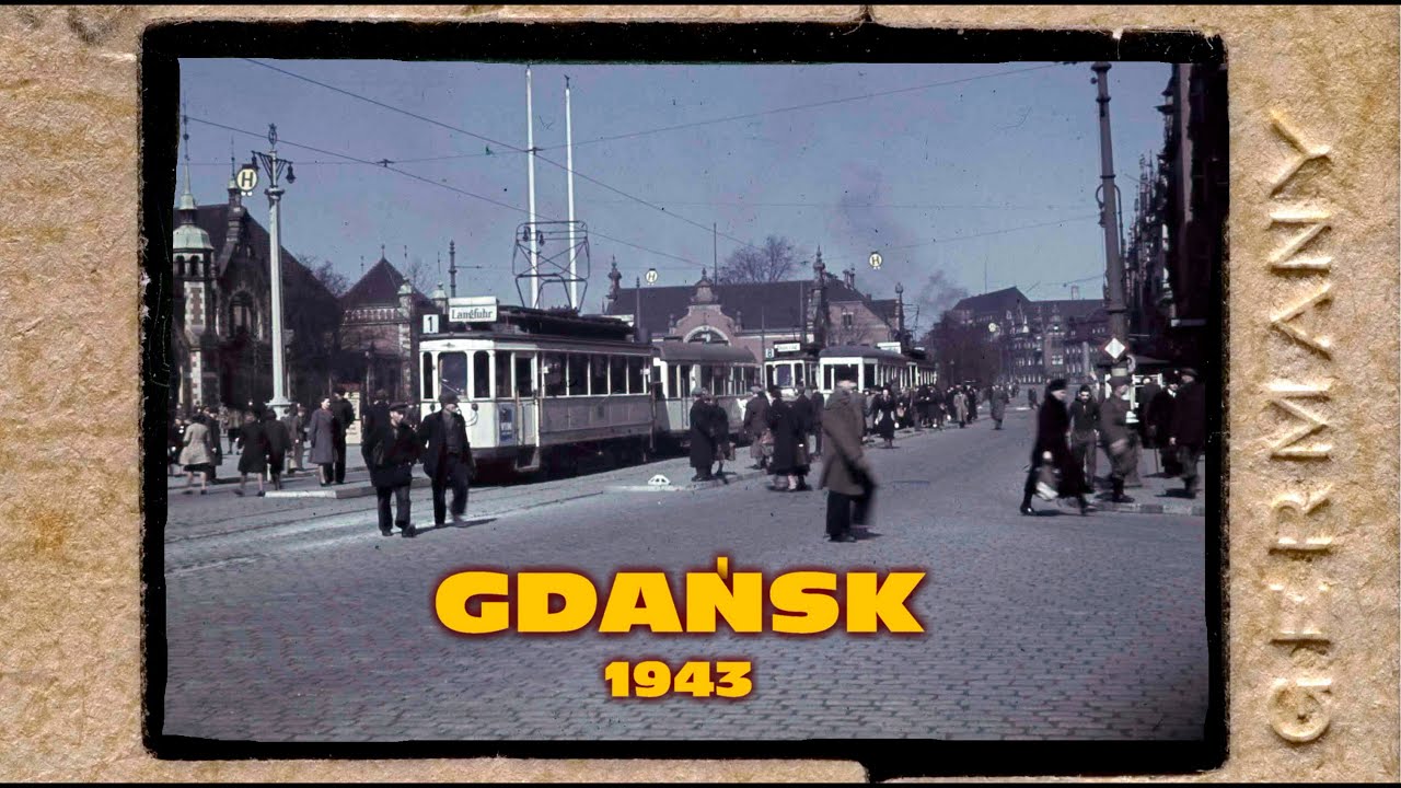 DAWNY GDAŃSK 1 - 1943: W KOLORZE / ALTE DANZIG 1 - 1943: IN FARBE / OLD GDAŃSK 1 - 1943: IN COLOR