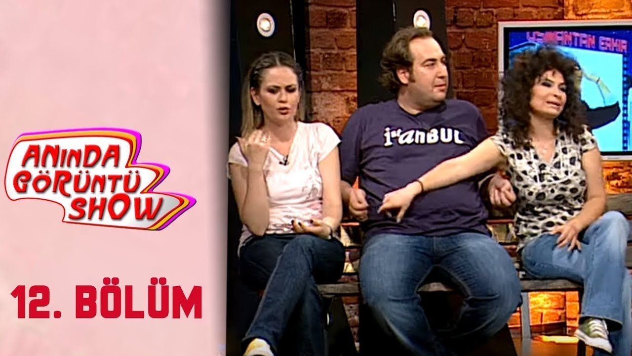 Anında Görüntü Show 12. Bölüm Tek Parça