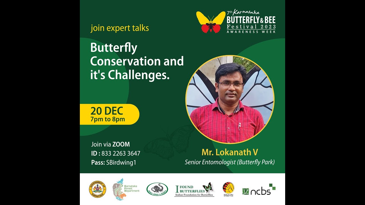 Butterfly Conservation and its Challenges || Mr. Lokanath V (Senior Entomologist)