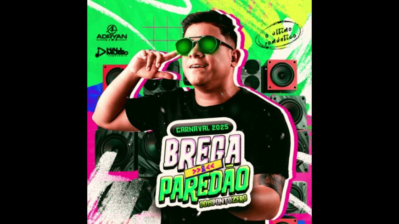 ADRYAN LIMA - BREGA E PARED&Atilde;O 2K25 DEIVINHO GRAVA&Ccedil;&Otilde;ES