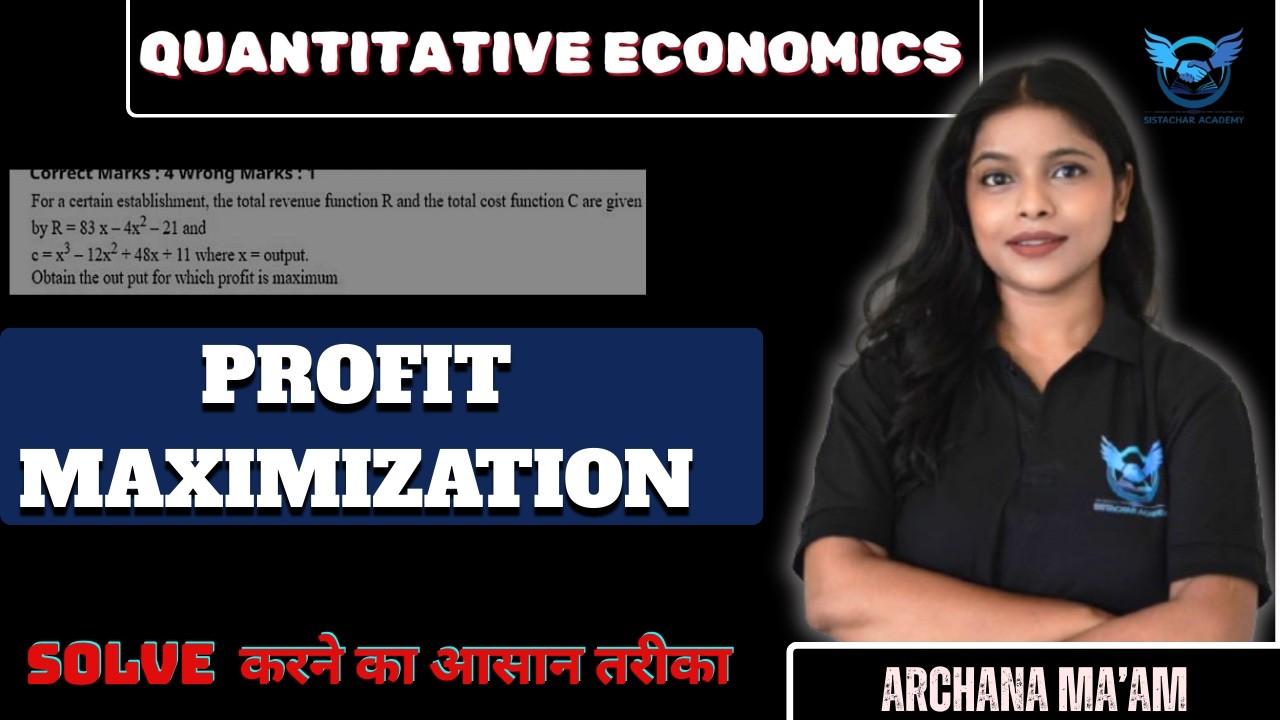 QUANTITATIVE ECONOMICS | PROFIT MAXIMISATION NUMERICAL | ECONOMETRICS #cuetpg | ARCHANA MA'AM