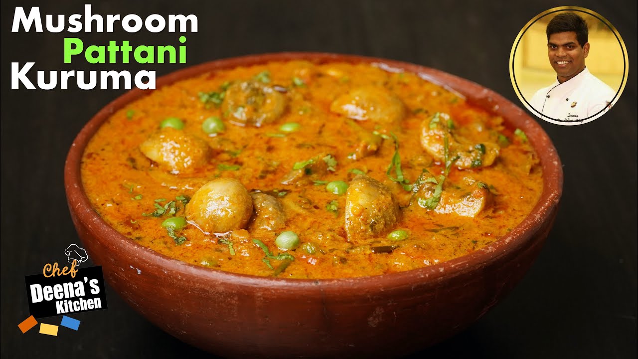 Mushroom Pattani Kurma Recipe in Tamil | How to Make Kurma | CDK 519 | Chef Deena's Kitchen