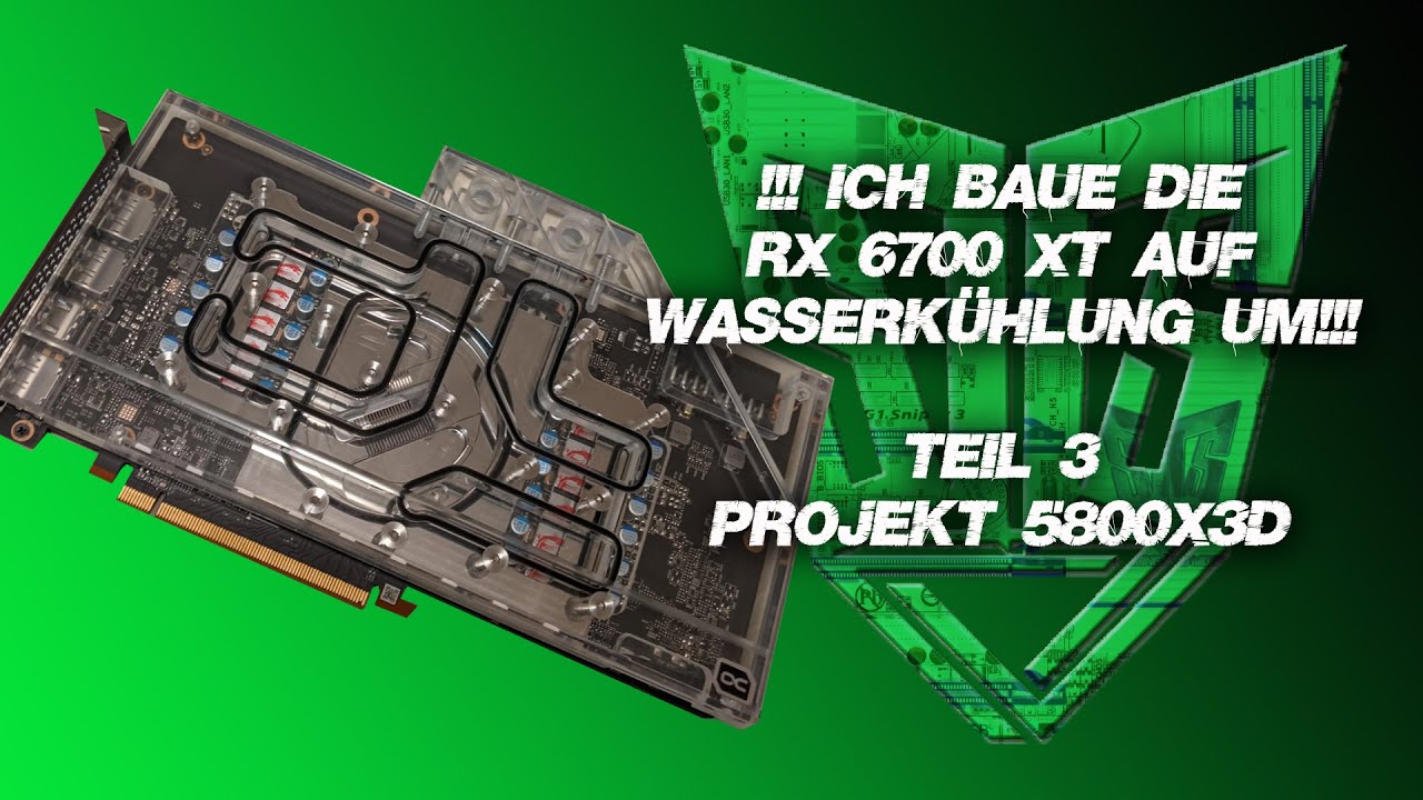 MSI RX6700XT Grafikkarte auf Wasserblock / auf Wasserkühlung umbauen - Projekt 5800x3D