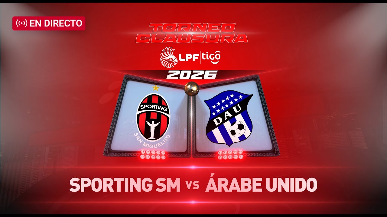 EN VIVO | LPF | Sporting SM vs Árabe Unido, jornada 3 del Clausura 2026