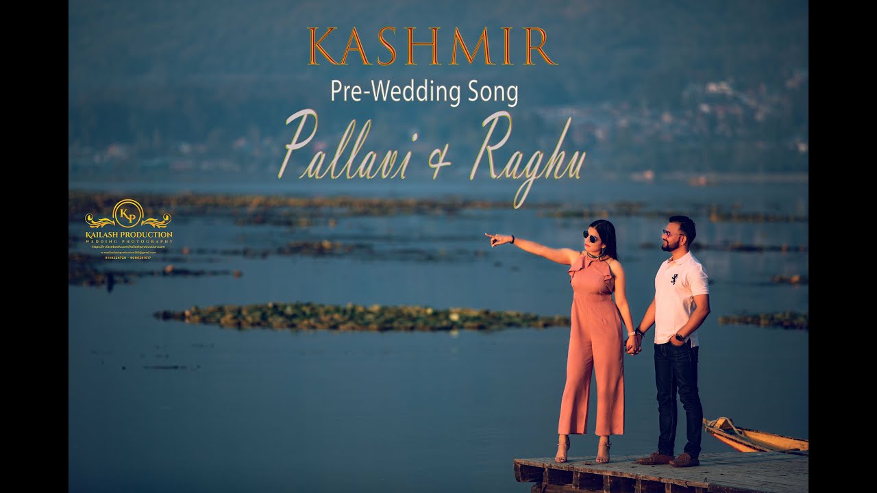Pallavi & Raghu  Best Pre Wedding Song Shoot in Kashmir 2020