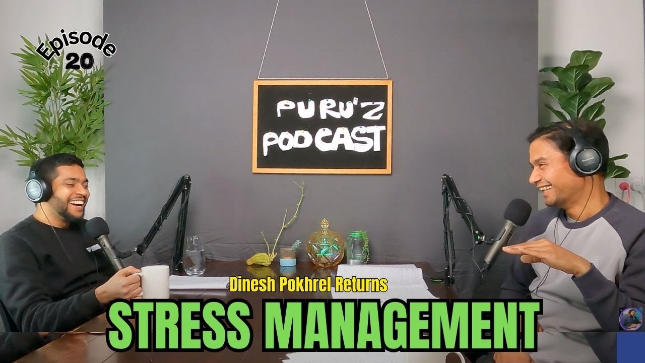Nepali Podcast in New Zealand | Stress Management and Mental Health and Wellbeing :Dinesh Pokhrel
