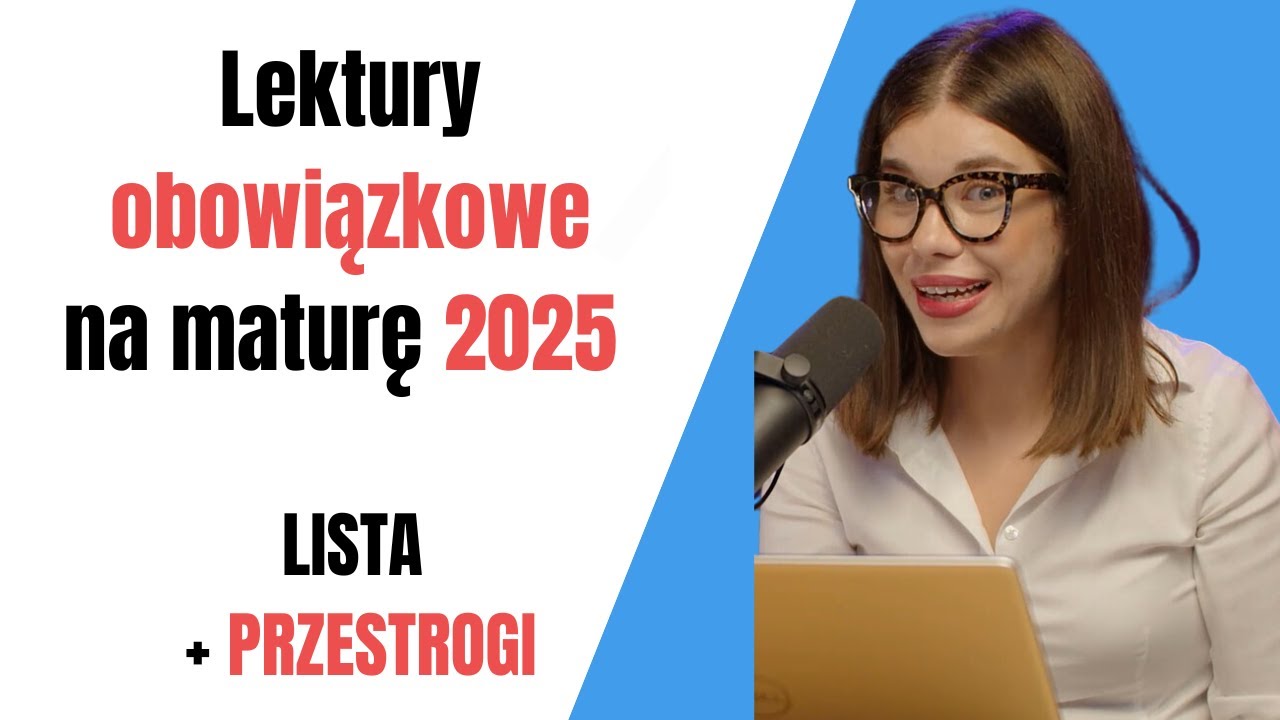 Lektury obowiązkowe na maturę 2025 - lista + przestrogi