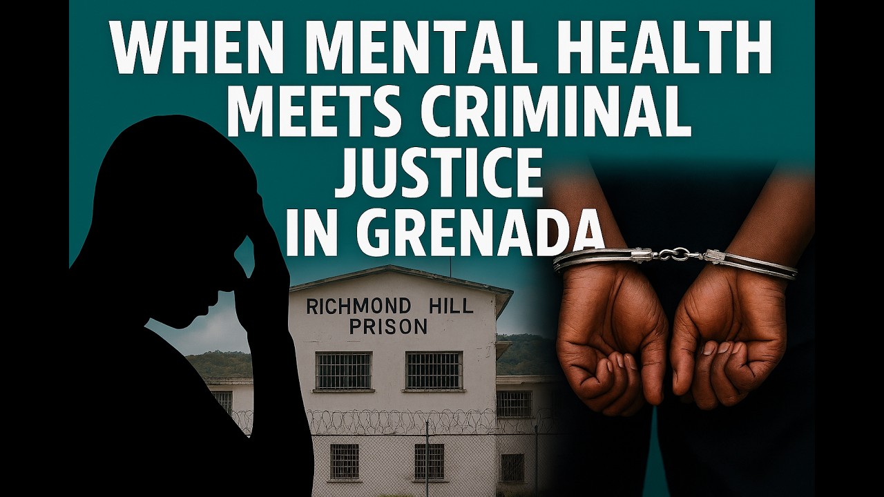 When Mental Health Meets Criminal Justice in Grenada | Cuba Under Brutal American Pressure