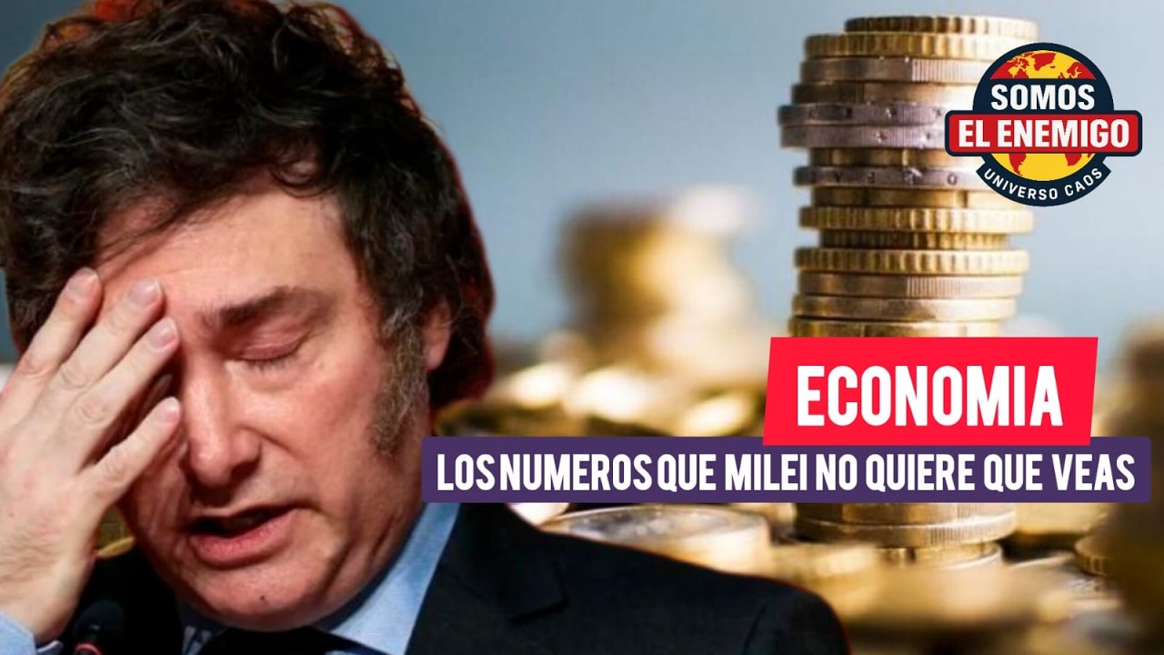 🔴 LOS NÚMEROS QUE MILEI NO QUIERE QUE VEAS