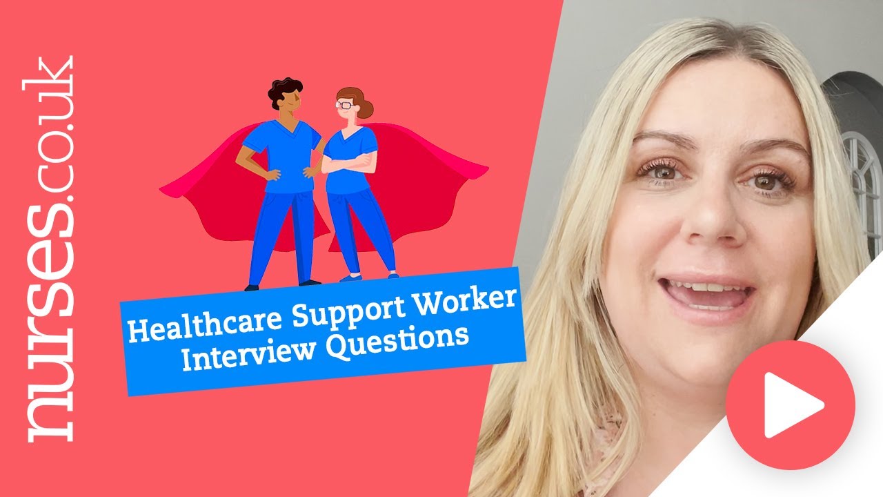 How To Answer Healthcare Support Worker Interview Questions