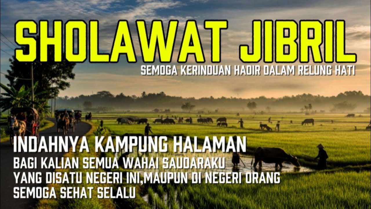 Lantunan Indah Sholawat Jibril | Menenangkan Hati & Mendatangkan Rahmat Allah